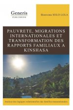 Pauvrete, Migrations Internationales Et Transformation Des Rapports Familiaux a Kinshasa