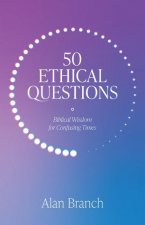 50 ETHICAL QUESTIONS