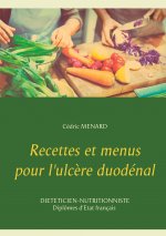 Recettes et menus pour l'ulcere duodenal