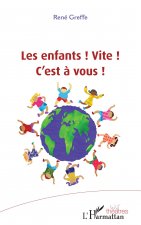 Les enfants ! Vite ! C'est à vous !