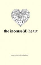 The incense(d) heart