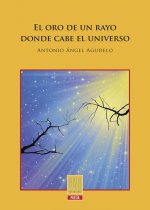 El oro de un rayo donde cabe el universo