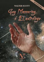 GUY MANNERING O EL ASTROLOGO