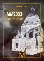 MM2033 CASI UNA DISTOPIA