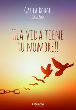 ¡¡La vida tiene tu nombre!!