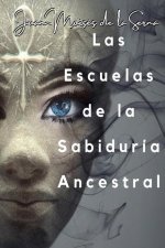 Escuelas De La Sabiduria Ancestral
