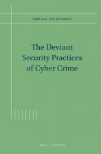 The Deviant Security Practices of Cyber Crime