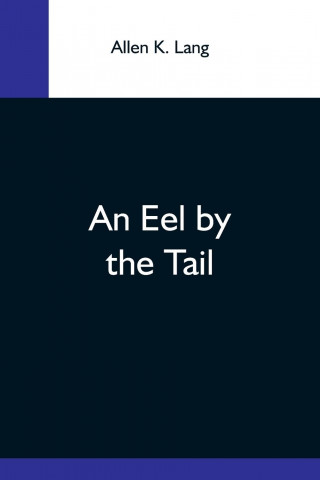 Eel By The Tail