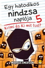 Egy hatodikos nindzsa naplója 5.  - Krimi és Ki mit tud?