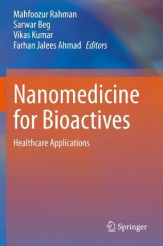 Nanomedicine for Bioactives (Sarwar Beg,Vikas Kumar)(Brožovaná)