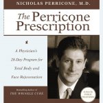 The Perricone Prescription: A Physician's 28-Day Program for Total Body and Face Rejuvenation