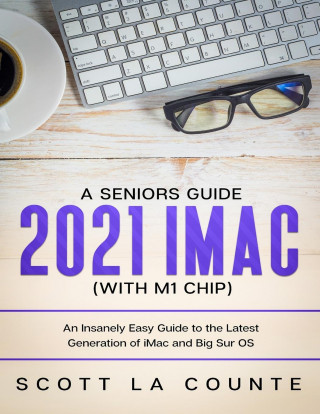 Seniors Guide to the 2021 iMac (with M1 Chip)