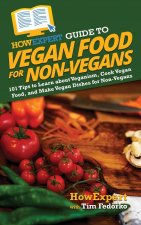 HowExpert Guide to Vegan Food for Non-Vegans