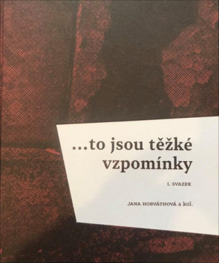 … to jsou těžké vzpomínky