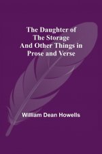 Daughter Of The Storage And Other Things In Prose And Verse