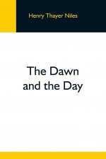 Dawn And The Day
