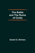 Battle And The Ruins Of Cintla