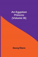 Egyptian Princess (Volume IX)