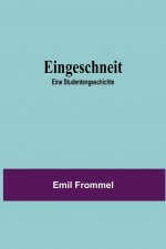 Eingeschneit; Eine Studentengeschichte