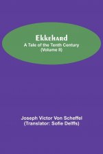 Ekkehard; A Tale Of The Tenth Century (Volume II)