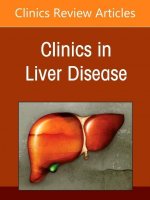 Challenging Issues in the Management of Chronic Hepatitis B Virus, an Issue of Clinics in Liver Disease, 25
