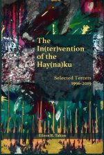 The In(ter)Vention of the Hay(na)Ku: Selected Tercets 1996-2019
