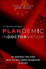 Plandemic: Fear Is the Virus. Truth Is the Cure.