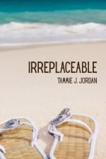 Irreplaceable