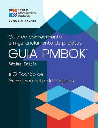 Guide to the Project Management Body of Knowledge (PMBOK (R) Guide) - The Standard for Project Management (PORTUGUESE)