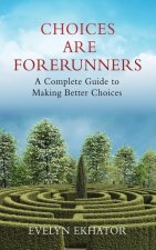 Choices Are Forerunners