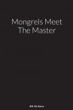 Mongrels Meet The Master