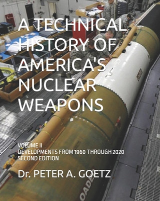 Technical History of America's Nuclear Weapons