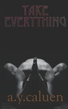 Take Everything