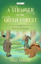 A Stranger in the Green Forest