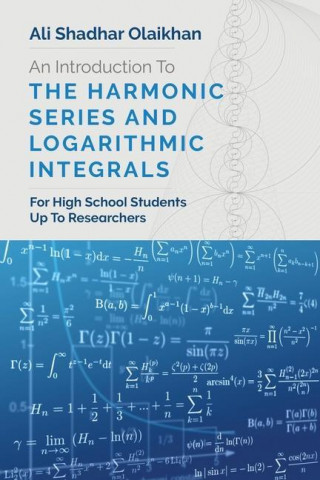 Introduction To The Harmonic Series And Logarithmic Integrals