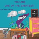 You Are One of The Greatest!
