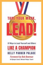 Take Your Mark, LEAD!