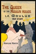 Queen of the Moulin Rouge