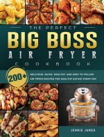 Perfect Big Boss Air Fryer Cookbook
