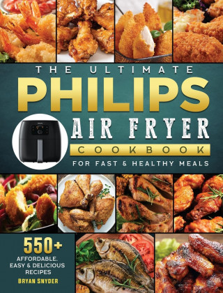 Ultimate Philips Air fryer Cookbook (Kemény kötésű)