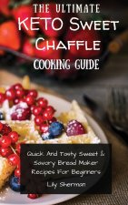 Ultimate KETO Sweet Chaffle Cooking Guide