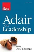 Concise Adair on Leadership