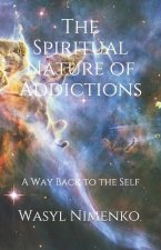 Spiritual Nature of Addictions