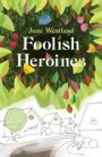Foolish Heroines