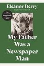 My Father Was a Newspaper Man