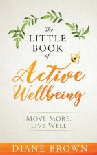 Little Book of Active Wellbeing