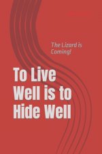 To Live Well is to Hide Well