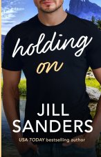 HOLDING ON