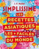 SIMPLISSIME Les recettes asiatiques les + faciles du monde