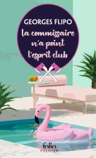 La commissaire n'a point l'esprit club